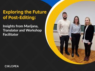 Exploring the Future of Post-Editing: Insights from Marijana Mikić, Translator and Workshop Facilitator